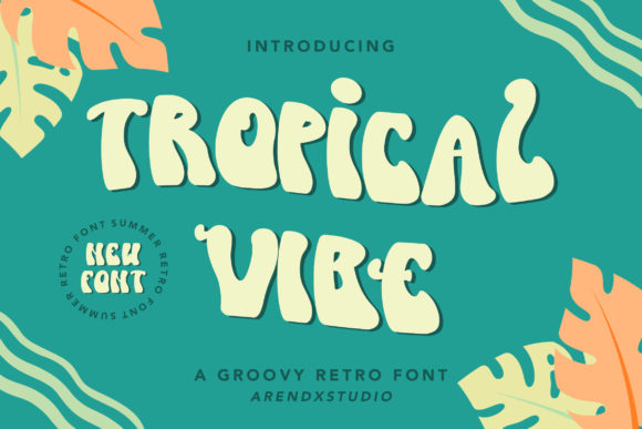 Tropical Vibe: A Display Font That Feels Like Sunlight on Paper
