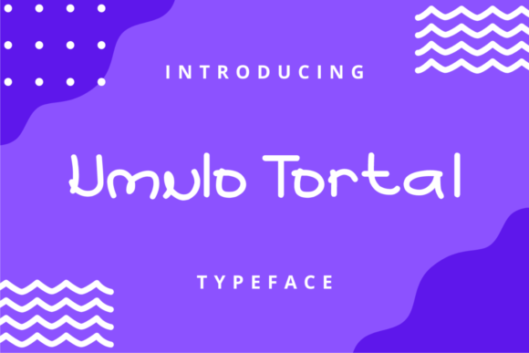 Umulo Tortal: A Display Font That Elevates Digital Branding